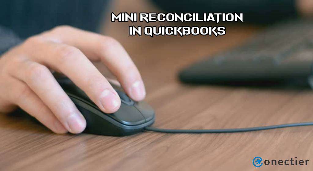 Mini Reconciliation in QuickBooks