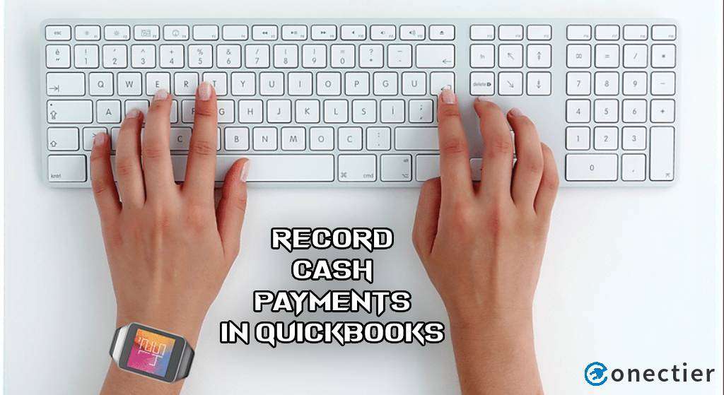 Record Cash Payments in QuickBooks