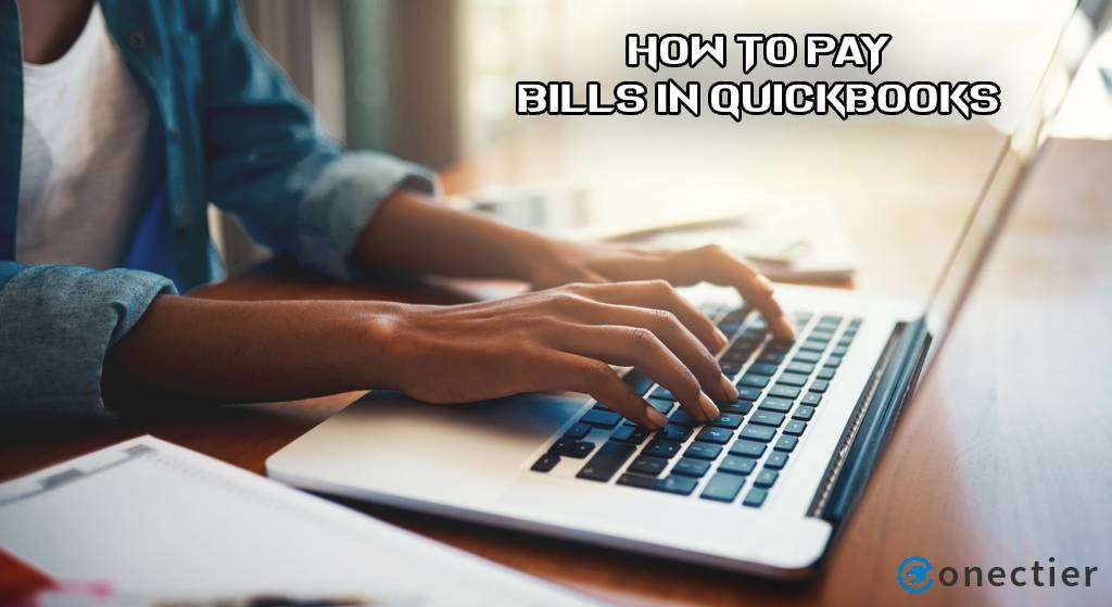 Knowing How to Pay Bills in QuickBooks, Online, & Desktop